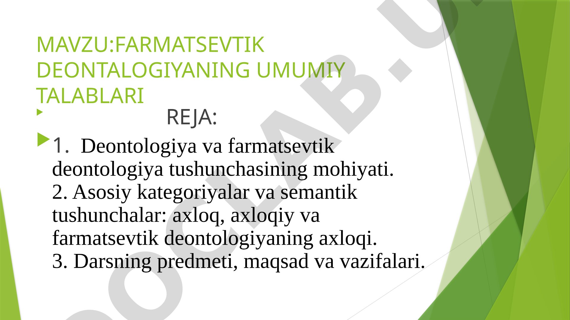 Farmatsevtik deontalogiyaning umumiy talablari