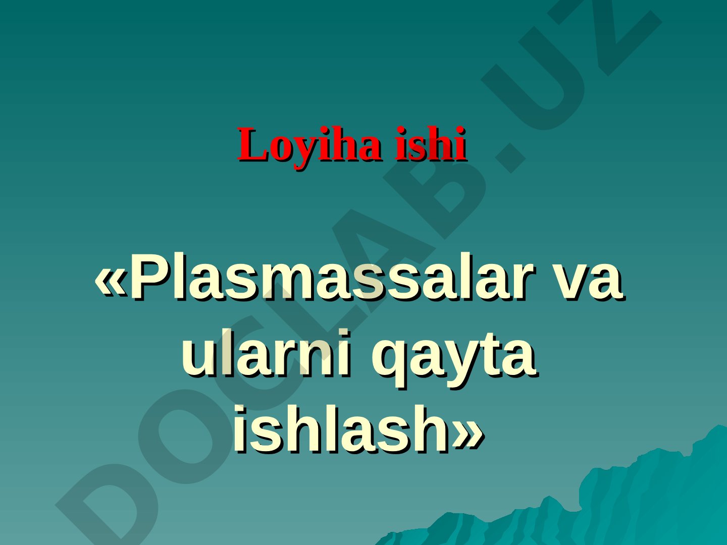 Plasmassalar va ularni qayta ishlash