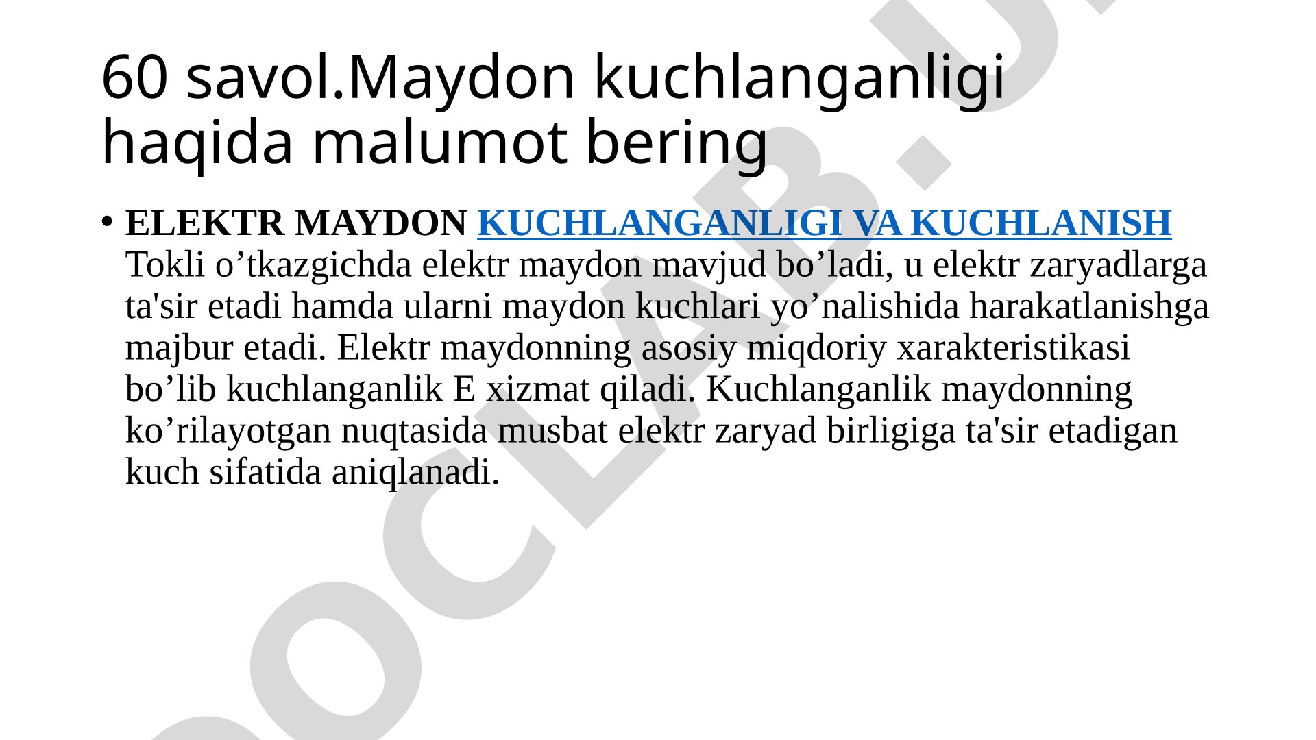 Elektr maydon kuchlanganligi va kuchlanish
