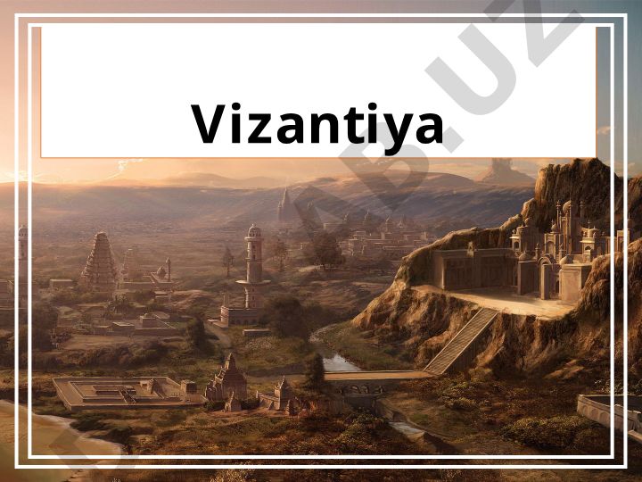 Vizantiya imperiyasining tashkil topishi va rivojlanishi