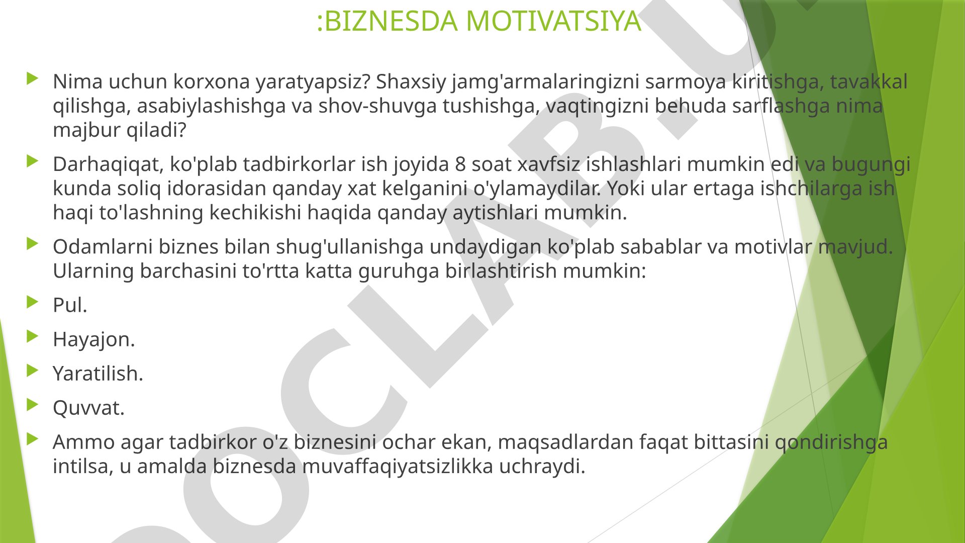 Biznesda motivatsiya: tadbirkorlikni boshlash sabablari va to'rt asosiy motiv