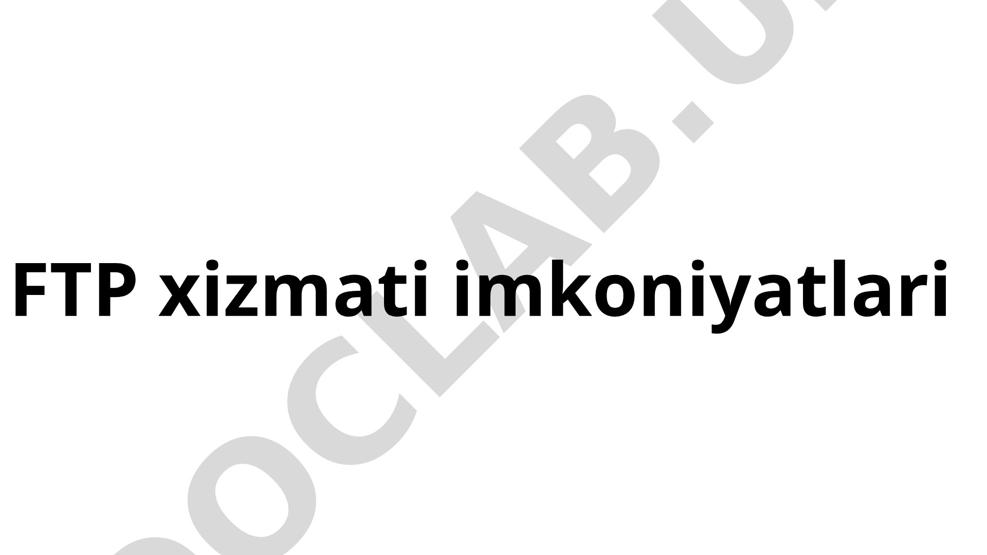 FTP xizmati imkoniyatlari