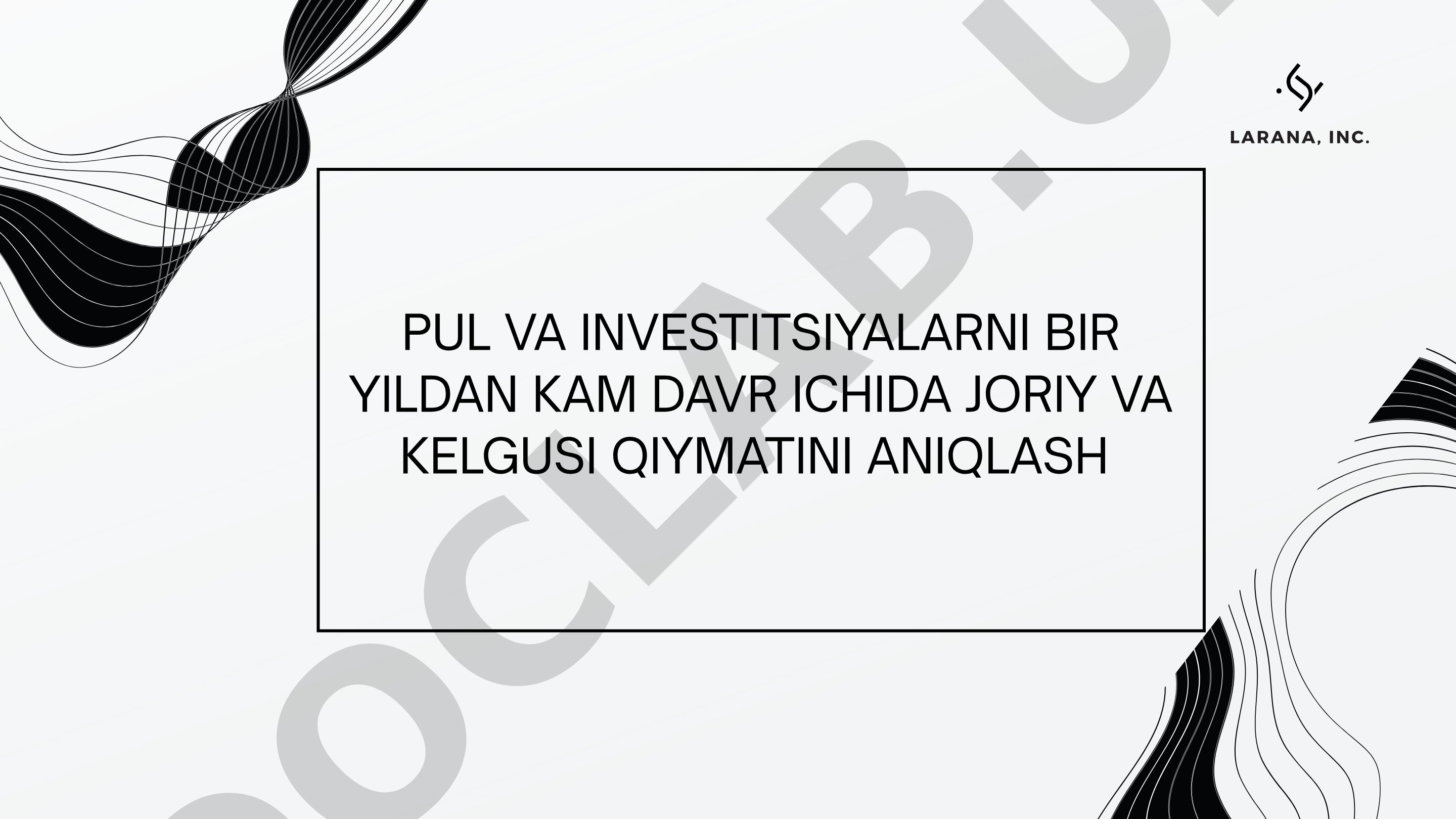 Pul va investitsiyalarni joriy va kelgusi qiymatini aniqlash