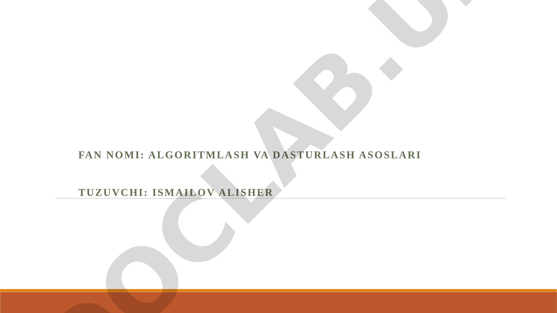 Asosiy tushunchalar: algoritm, dastur va ular haqida umumiy ma’lumotlar (amaliy)