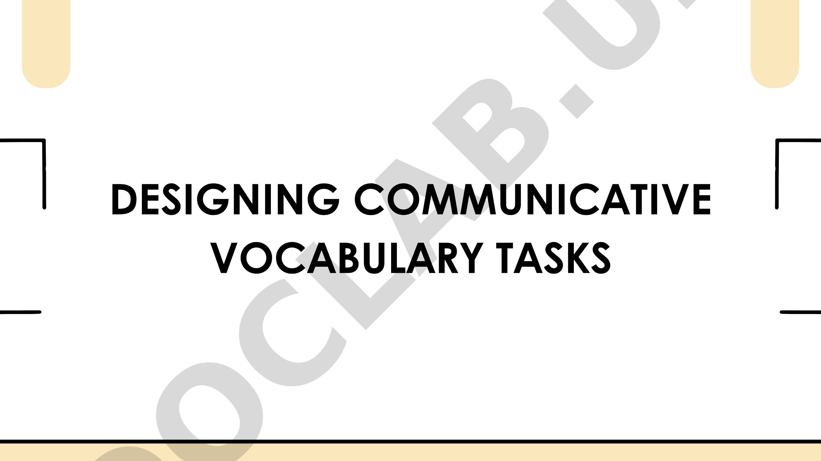 Designing communicative vocabulary tasks