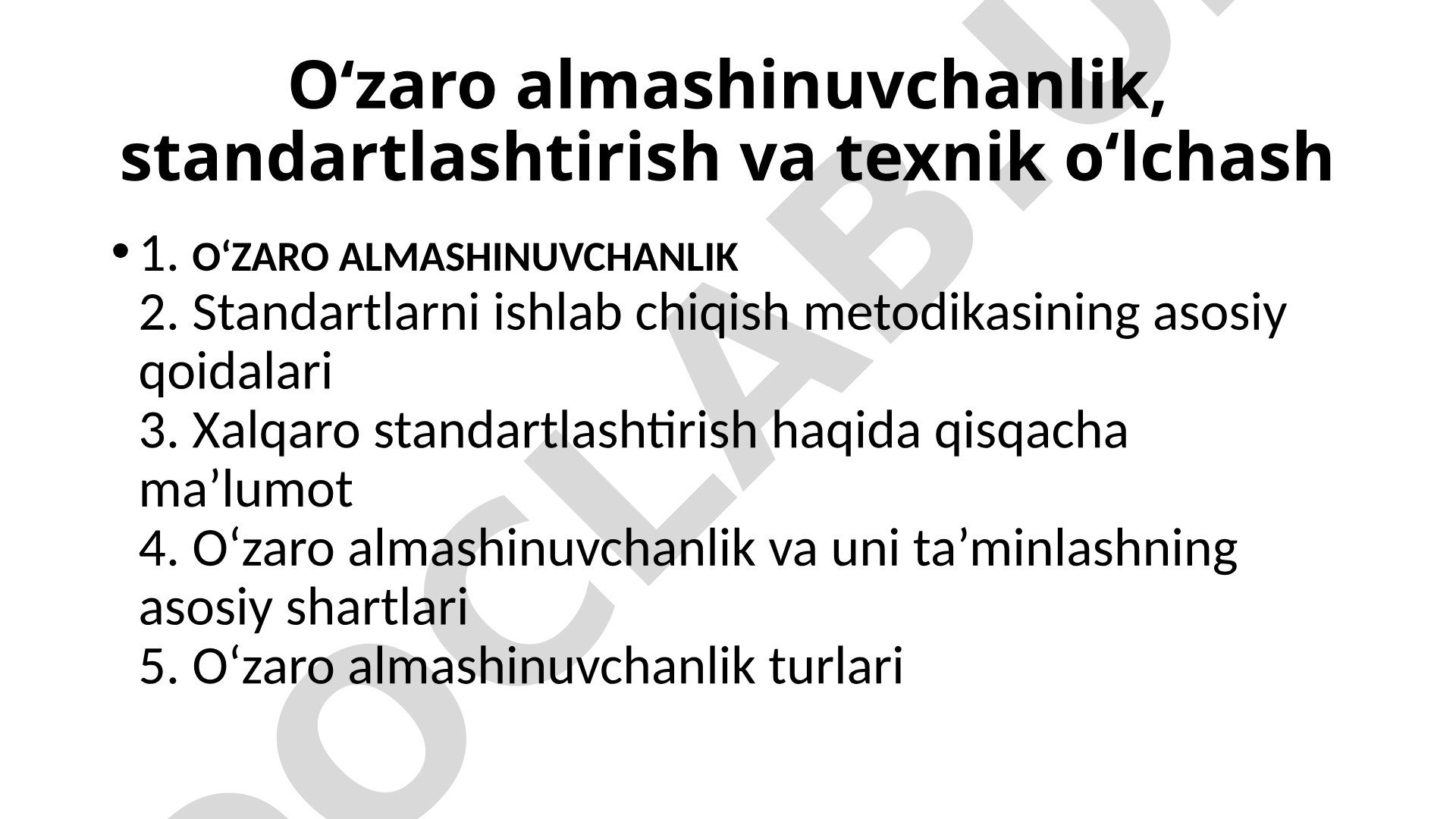 O‘zaro almashinuvchanlik, standartlashtirish va texnik o‘lchash