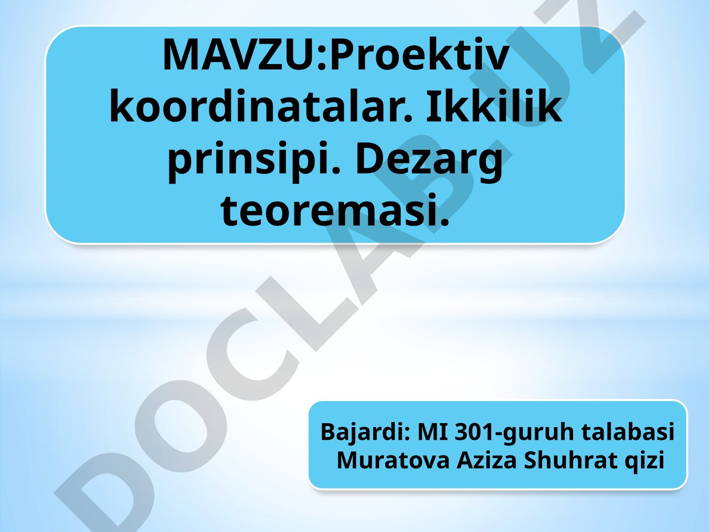 Proektiv koordinatalar. Ikkilik prinsipi. Dezarg teoremasi.