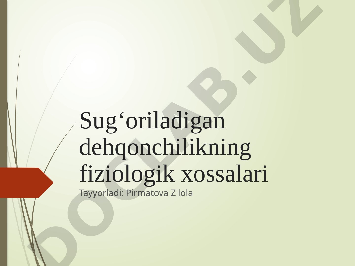 Sug‘oriladigan dehqonchilikning fiziologik xossalari
