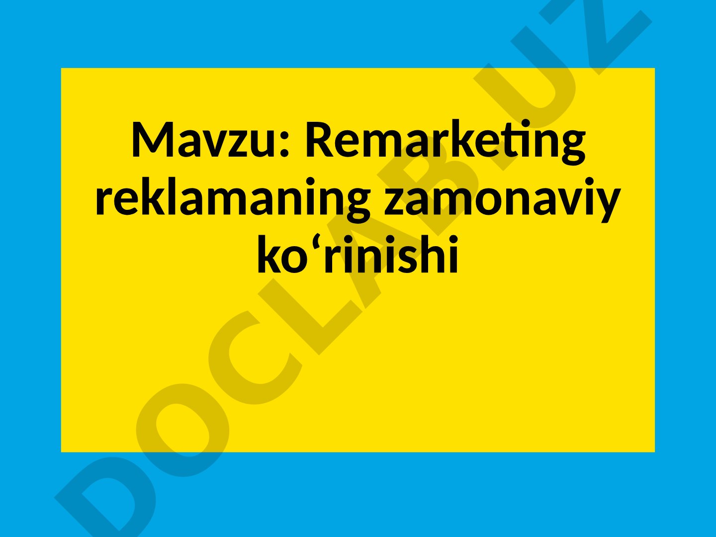 Remarketing reklamaning zamonaviy ko‘rinishi
