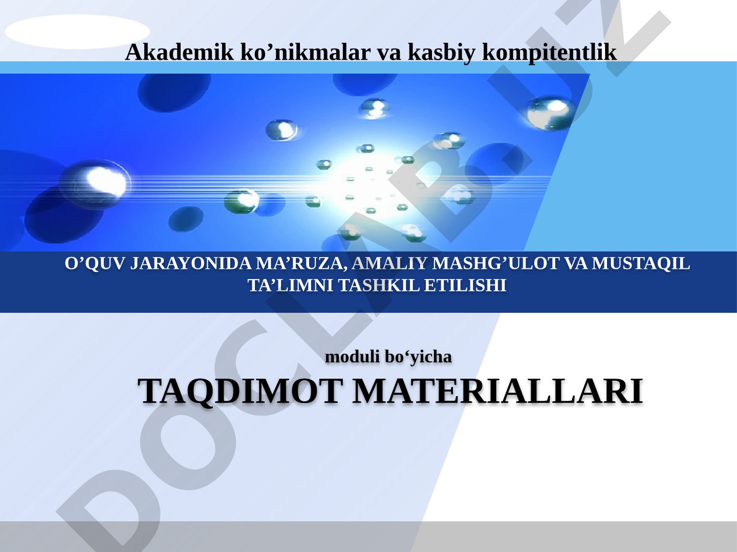 O'quv jarayonida ma'ruza, amaliy mashg'ulot va mustaqil ta'limni tashkil etish