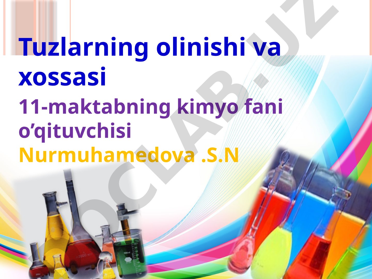Tuzlarning olinishi va xossasi