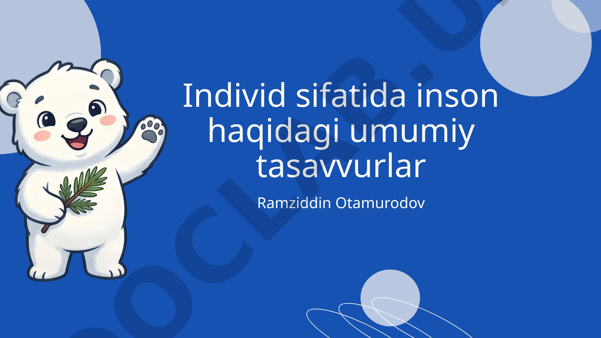 Individ sifatida inson haqidagi umumiy tasavvurlar