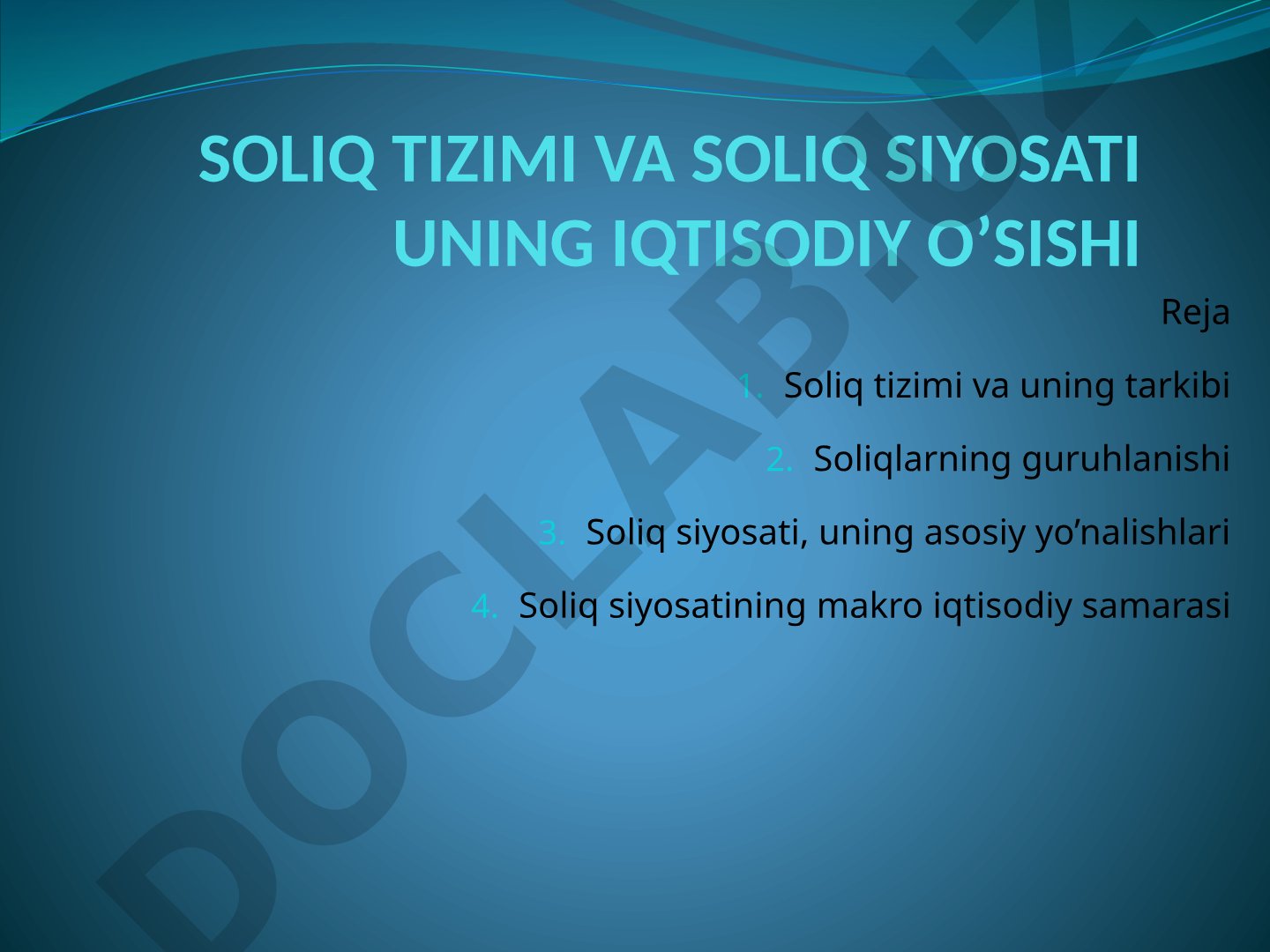 Soliq tizimi va soliq siyosati uning iqtisodiy o’sishi