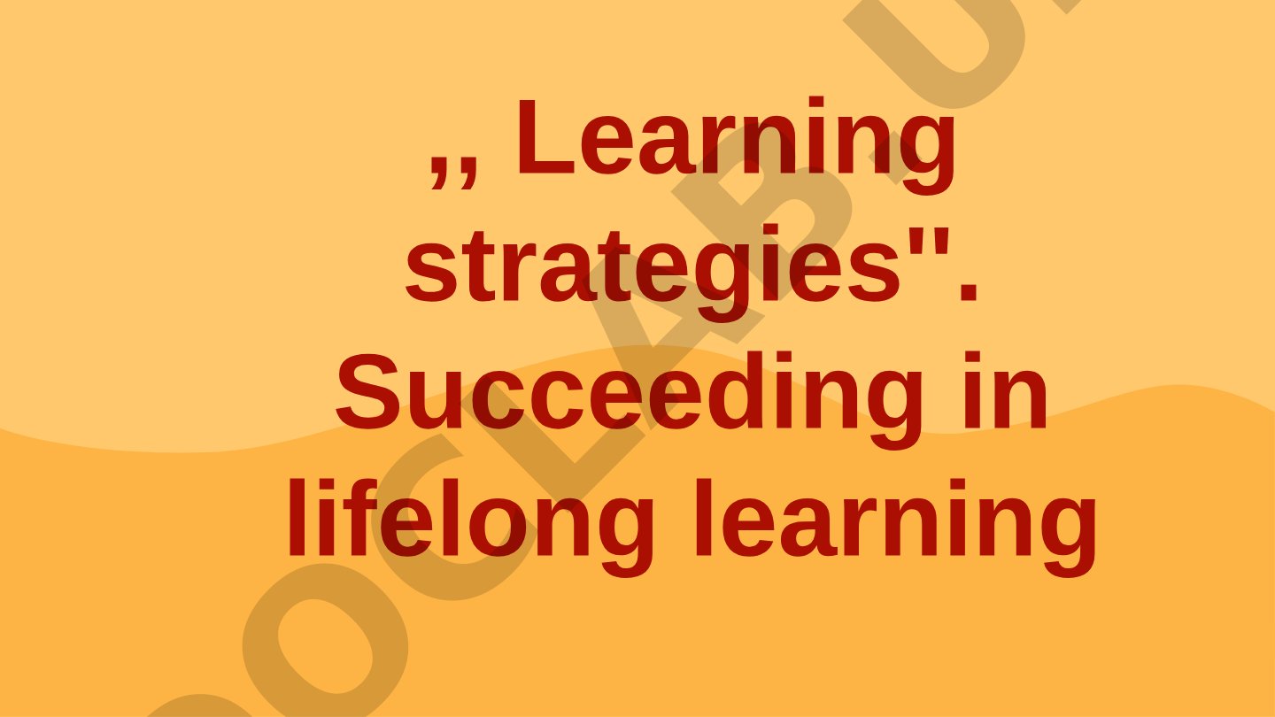 Learning strategies for lifelong learning