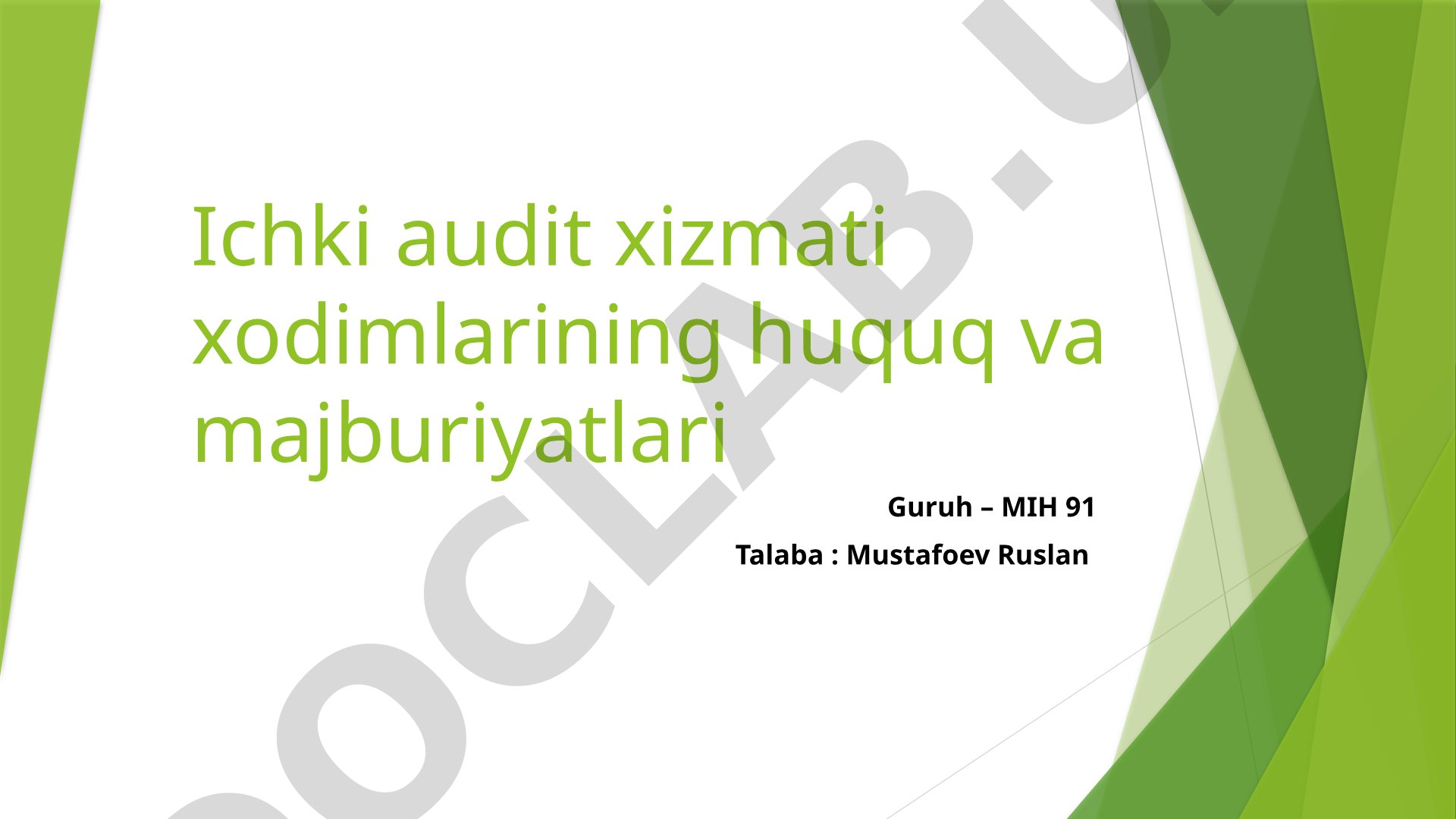Ichki audit xizmati xodimlarining huquq va majburiyatlari