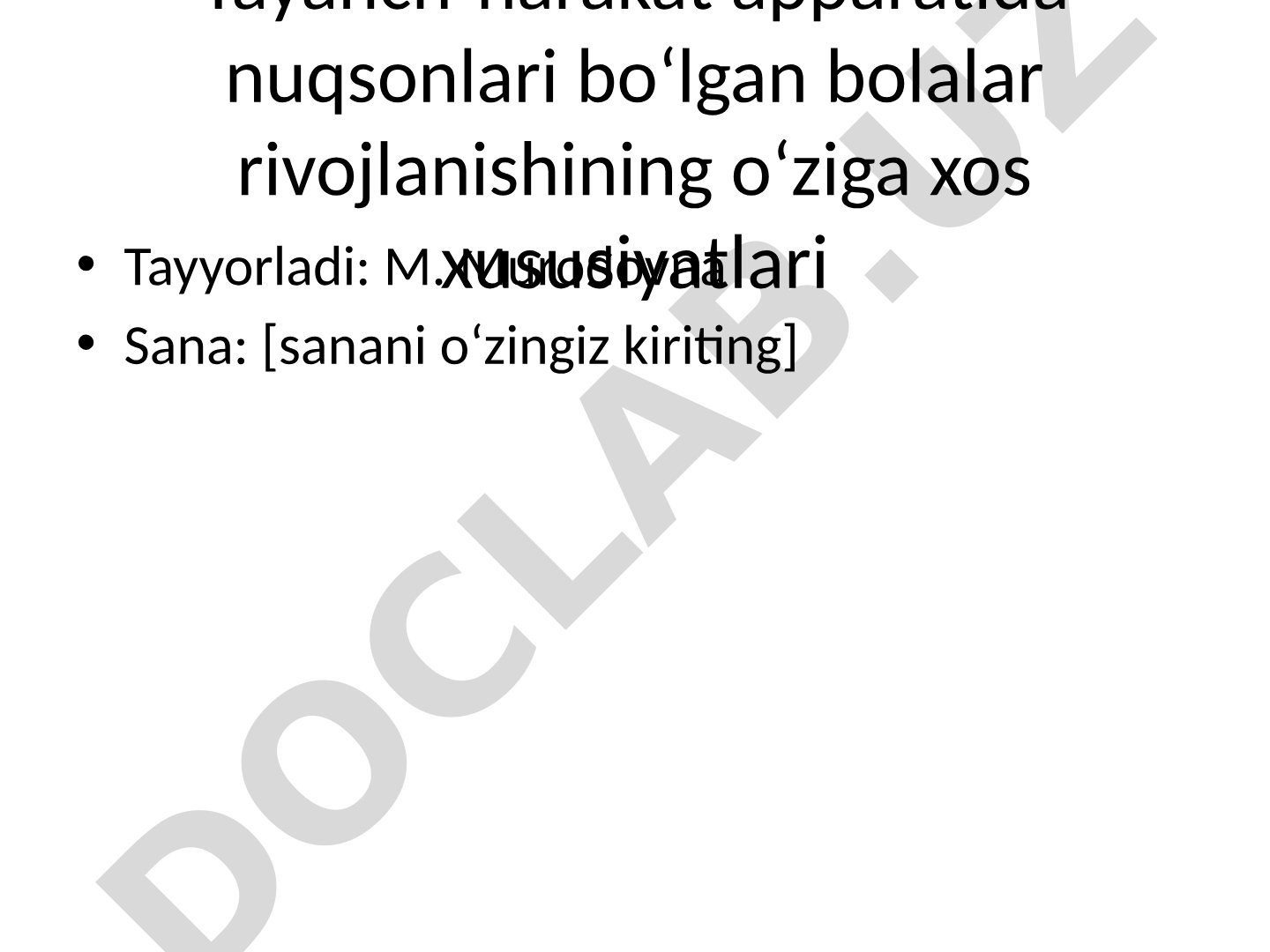 Tayanch-harakat apparatida nuqsonlari bo‘lgan bolalar rivojlanishining o‘ziga xos xususiyatlari