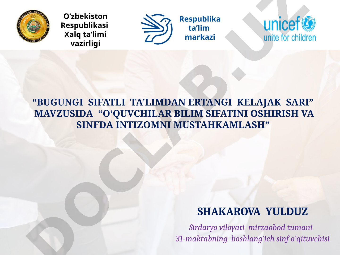 Bugungi sifatli ta'limdan ertangi kelajak sari - o'quvchilar bilim sifatini oshirish va sinfda intizomni mustahkamlash
