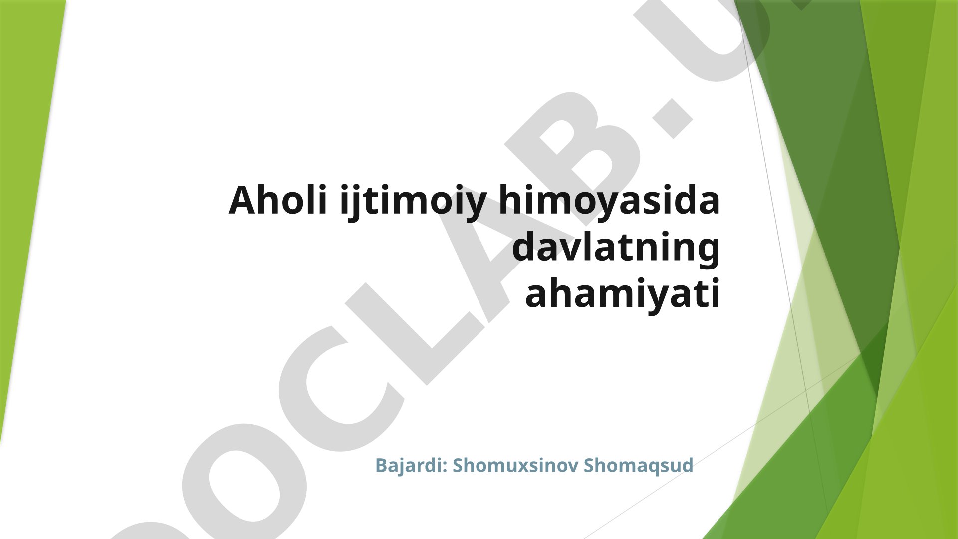 Aholi ijtimoiy himoyasida davlatning ahamiyati