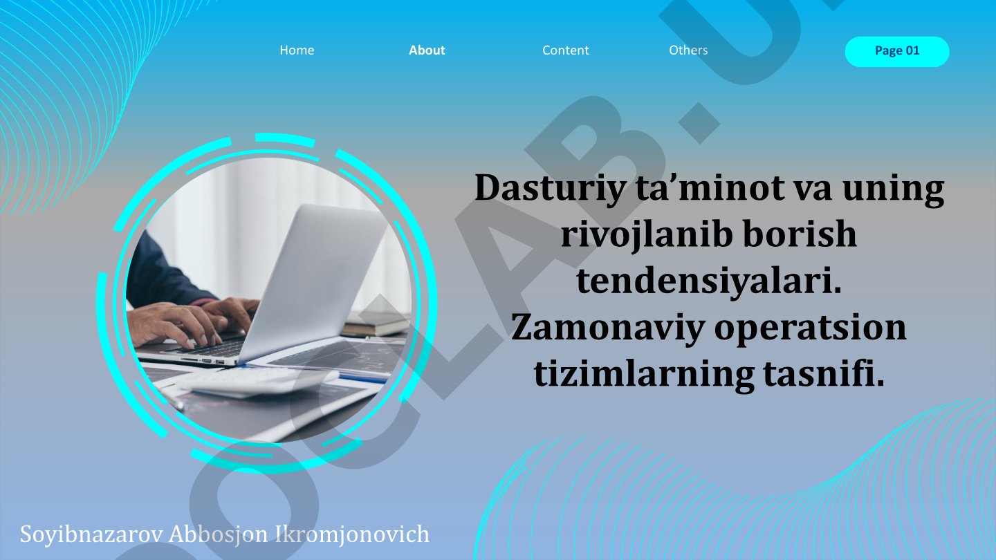 Dasturiy ta’minot va uning rivojlanib borish tendensiyalari. Zamonaviy operatsion tizimlarning tasnifi.