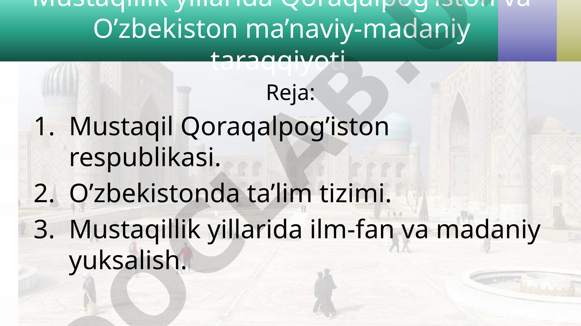 Mustaqillik yillarida Qoraqalpog'iston va O'zbekiston ma'naviy-madaniy taraqqiyoti