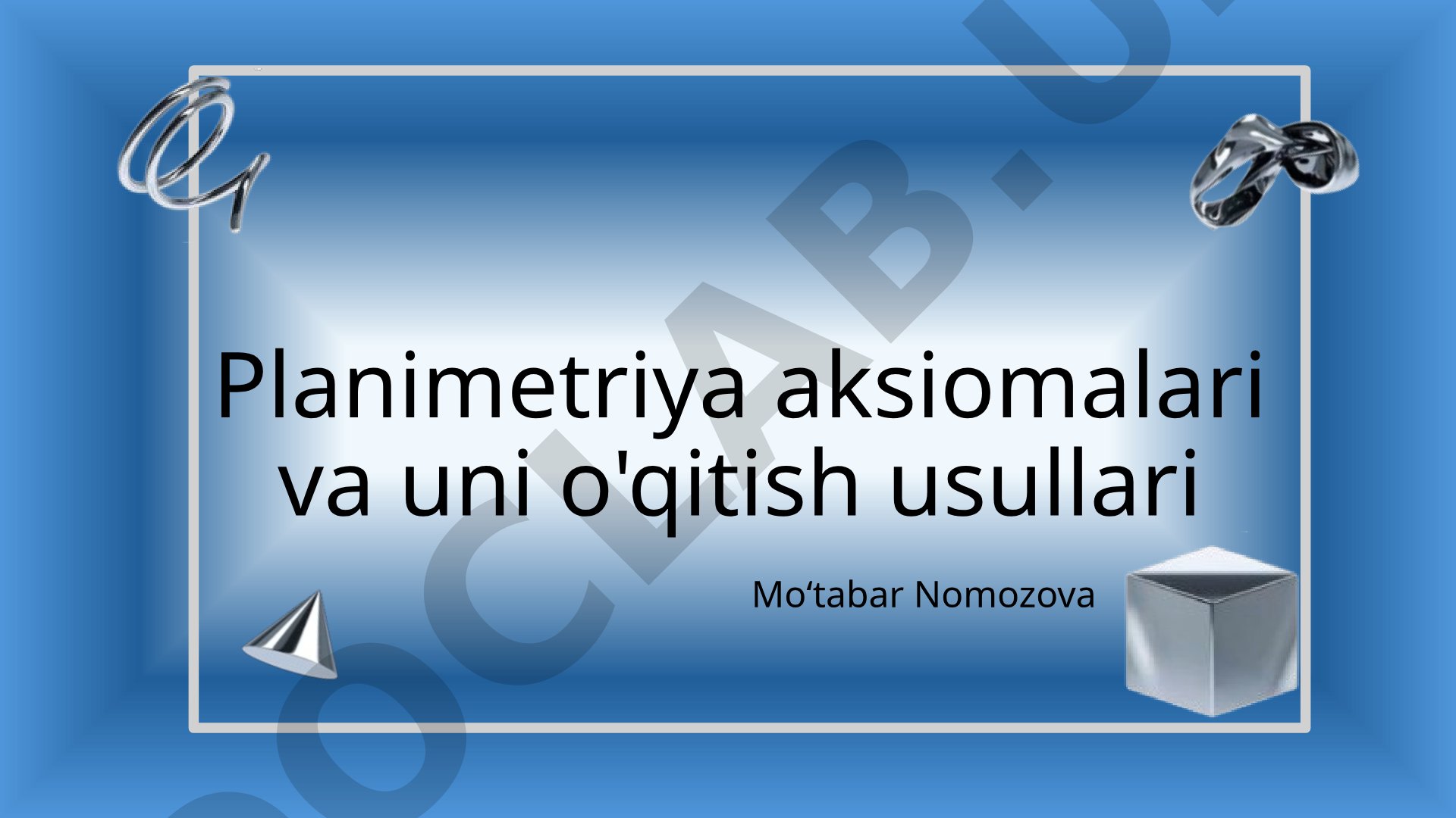 Planimetriya aksiomalari va uni o'qitish usullari