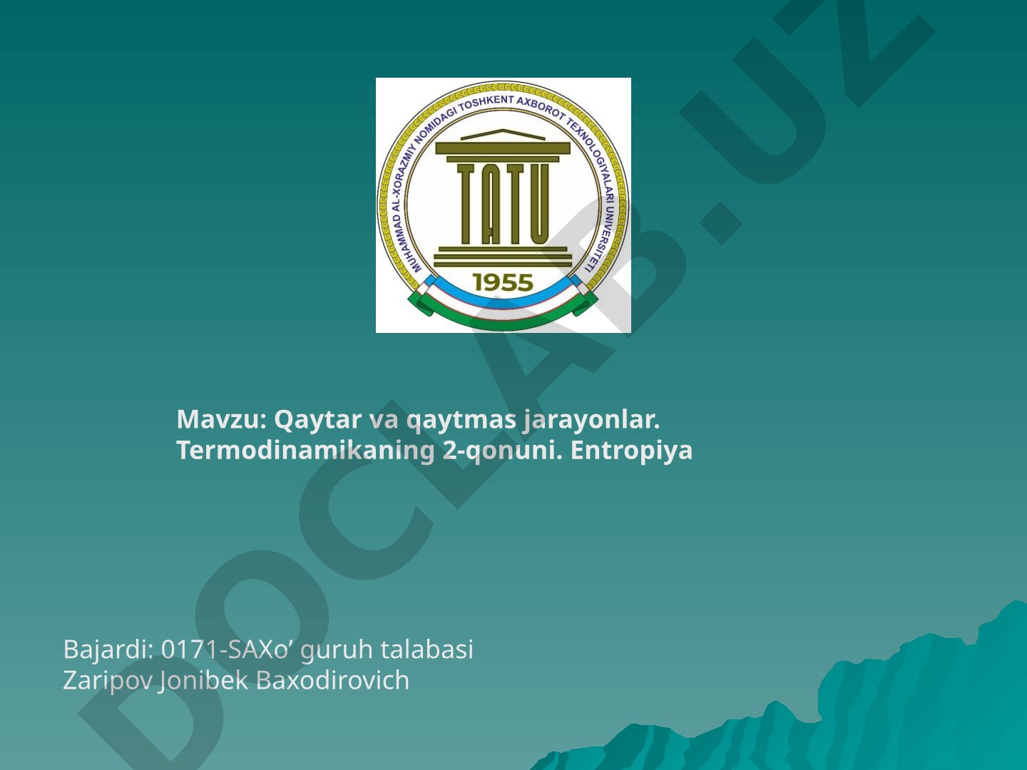 Qaytar va qaytmas jarayonlar. Termodinamikaning 2-qonuni. Entropiya