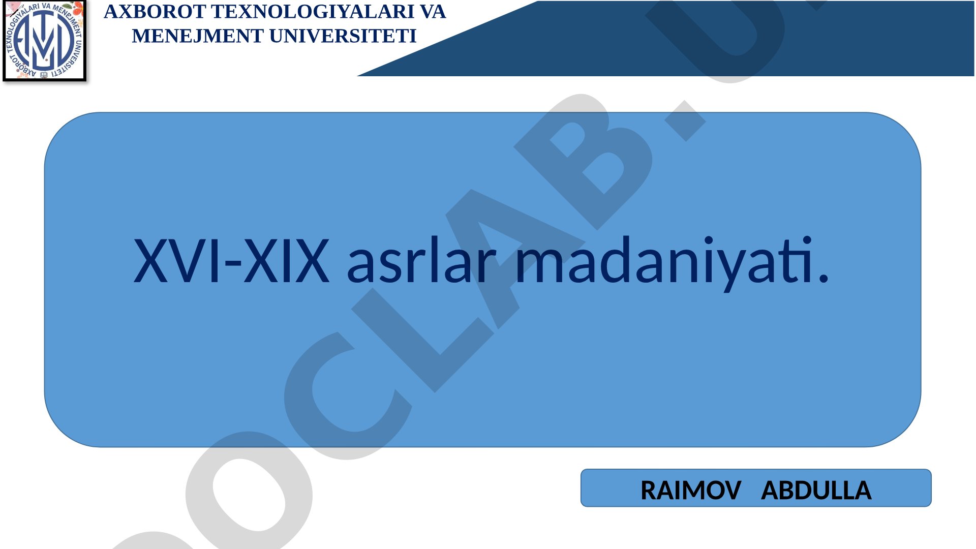XVI-XIX asrlarda O'zbekiston hududidagi xonliklarda madaniyat, fan, adabiyot va