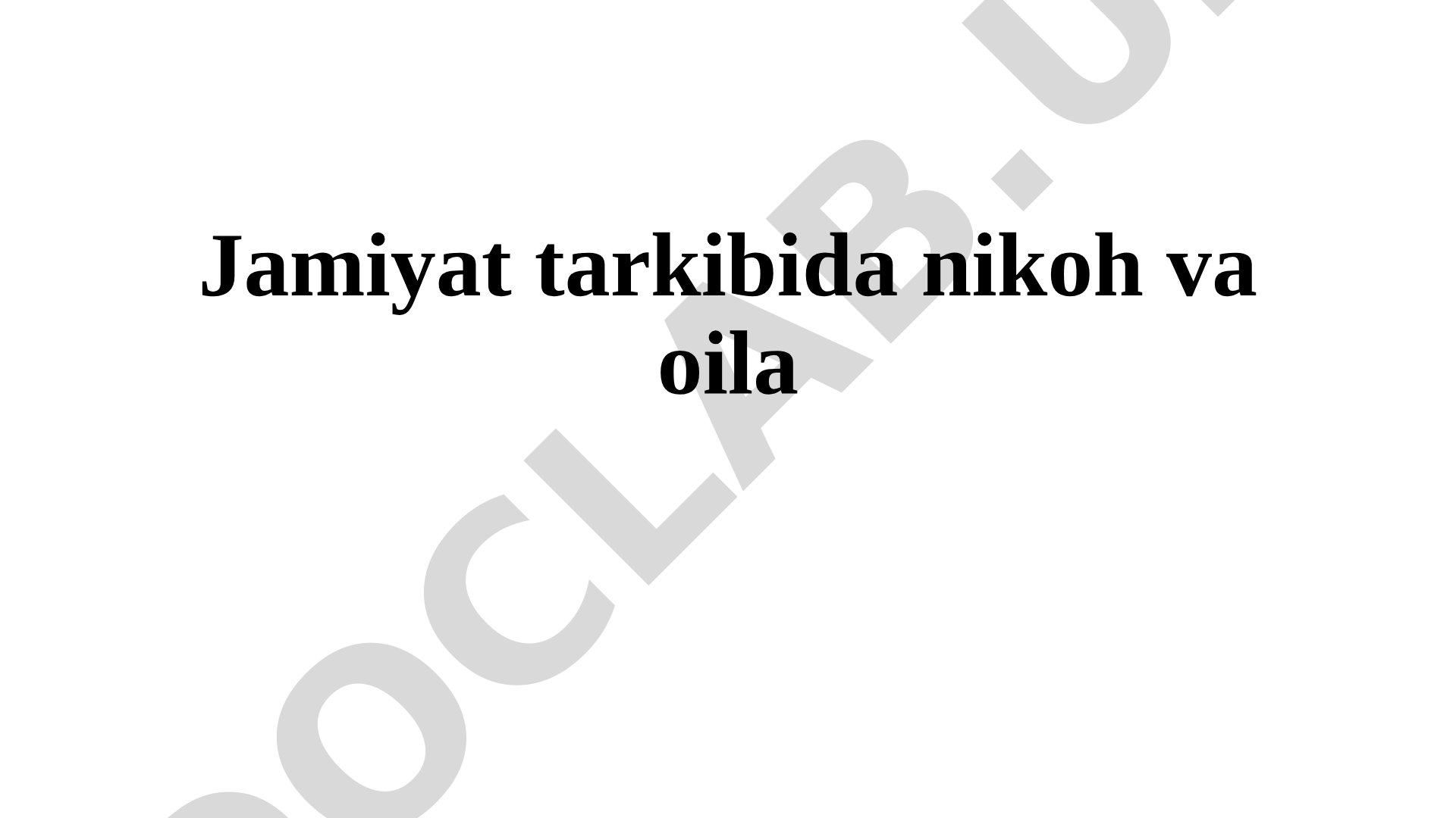 Jamiyat tarkibida nikoh va oila