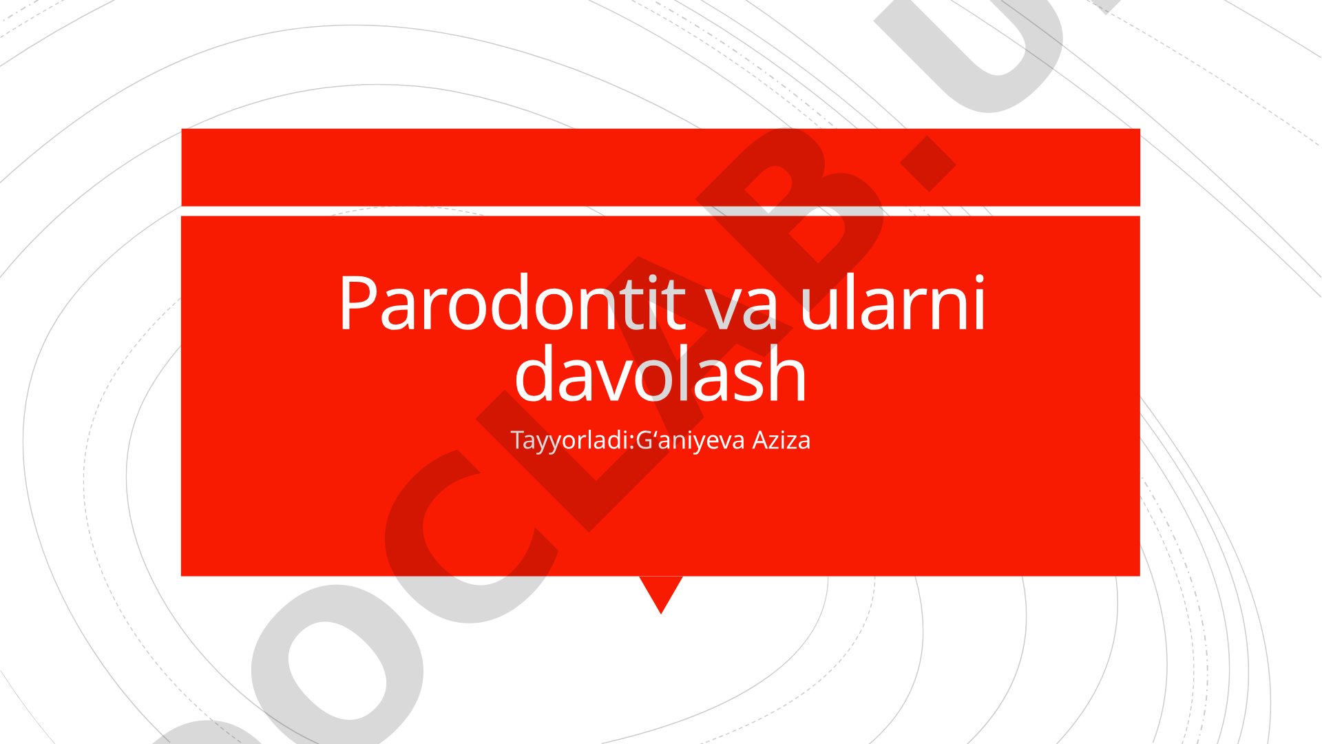 Parodontit va ularni davolash
