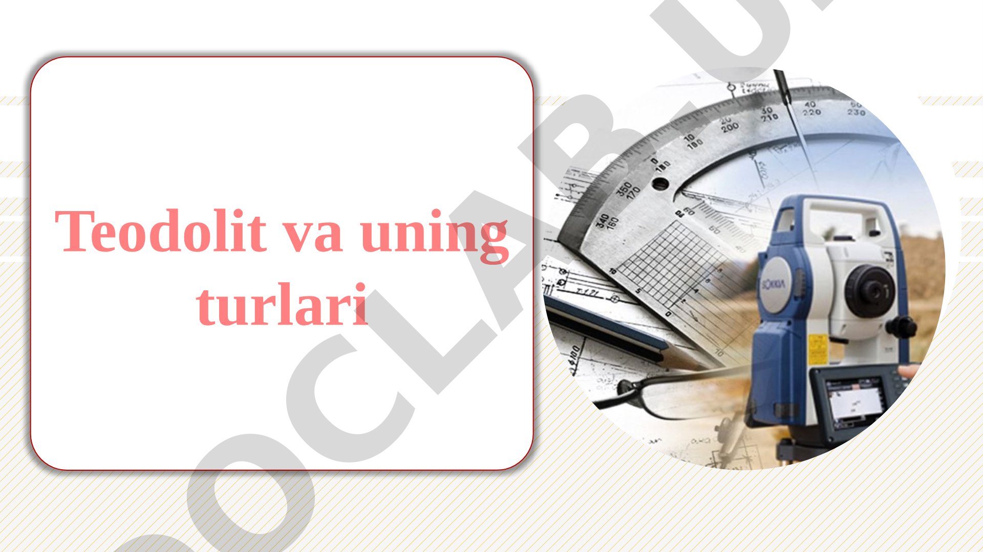Teodolit va uning turlari