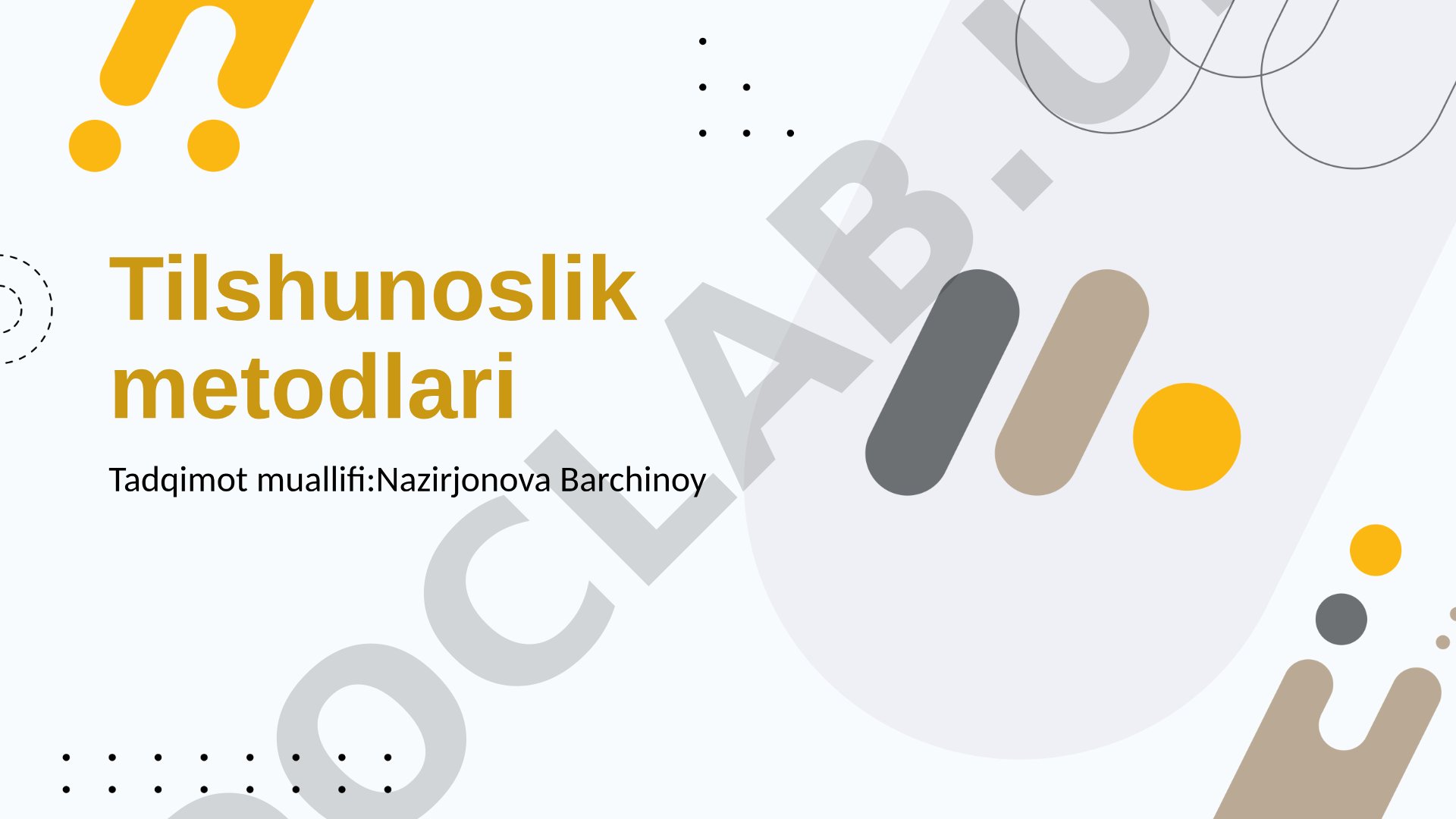 Tilshunoslikda qo‘llaniladigan ilmiy tadqiqot metodlari haqida