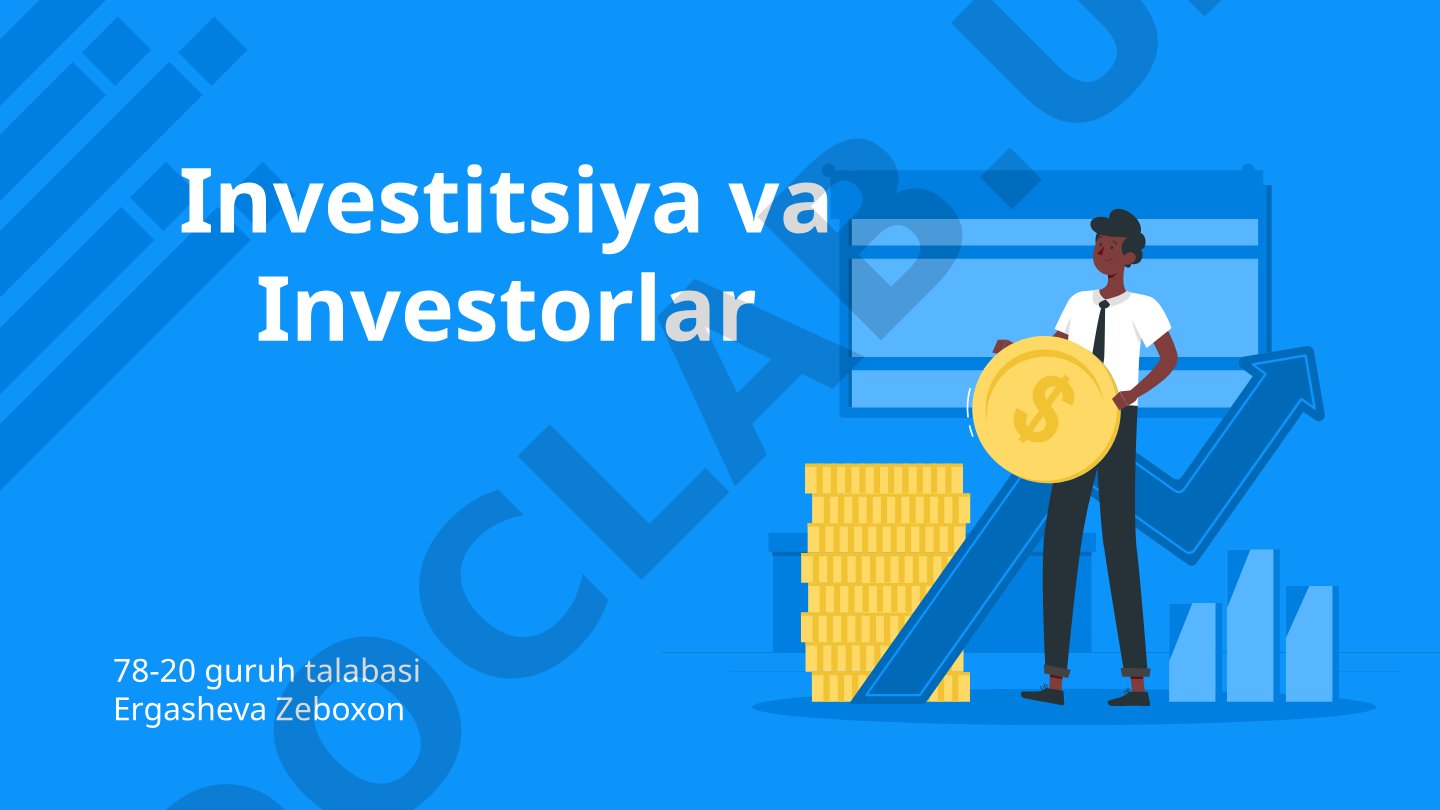 Investitsiya tushunchasi, uning turlari va investorlar haqida