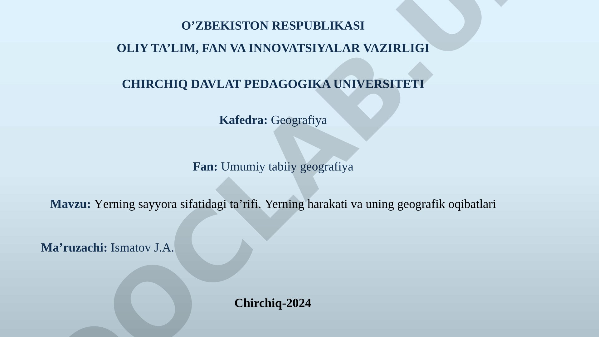 Yerning sayyora sifatidagi ta'rifi. Yerning harakati va uning geografik oqibatlari