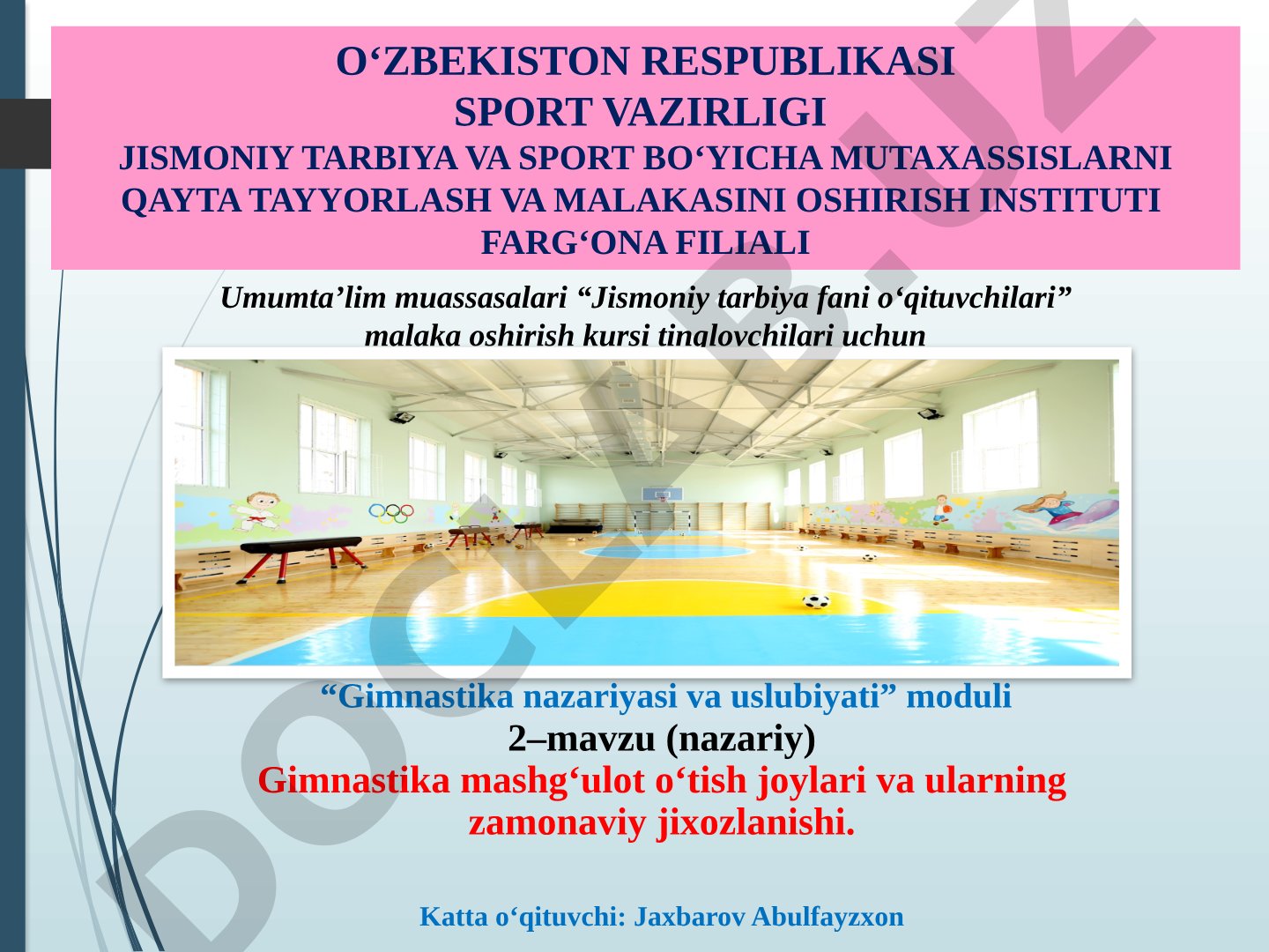 Gimnastika mashg'ulot o'tish joylari va ularning zamonaviy jixozlanishi