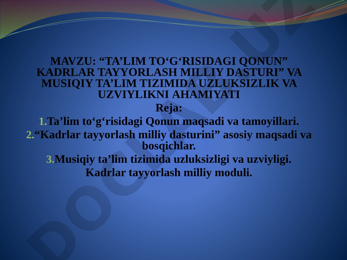 Ta'lim to'g'risidagi Qonun va Kadrlar tayyorlash milliy dasturining musiqiy ta'lim tizimida uzluksizlik va uzviylikni ahamiyati