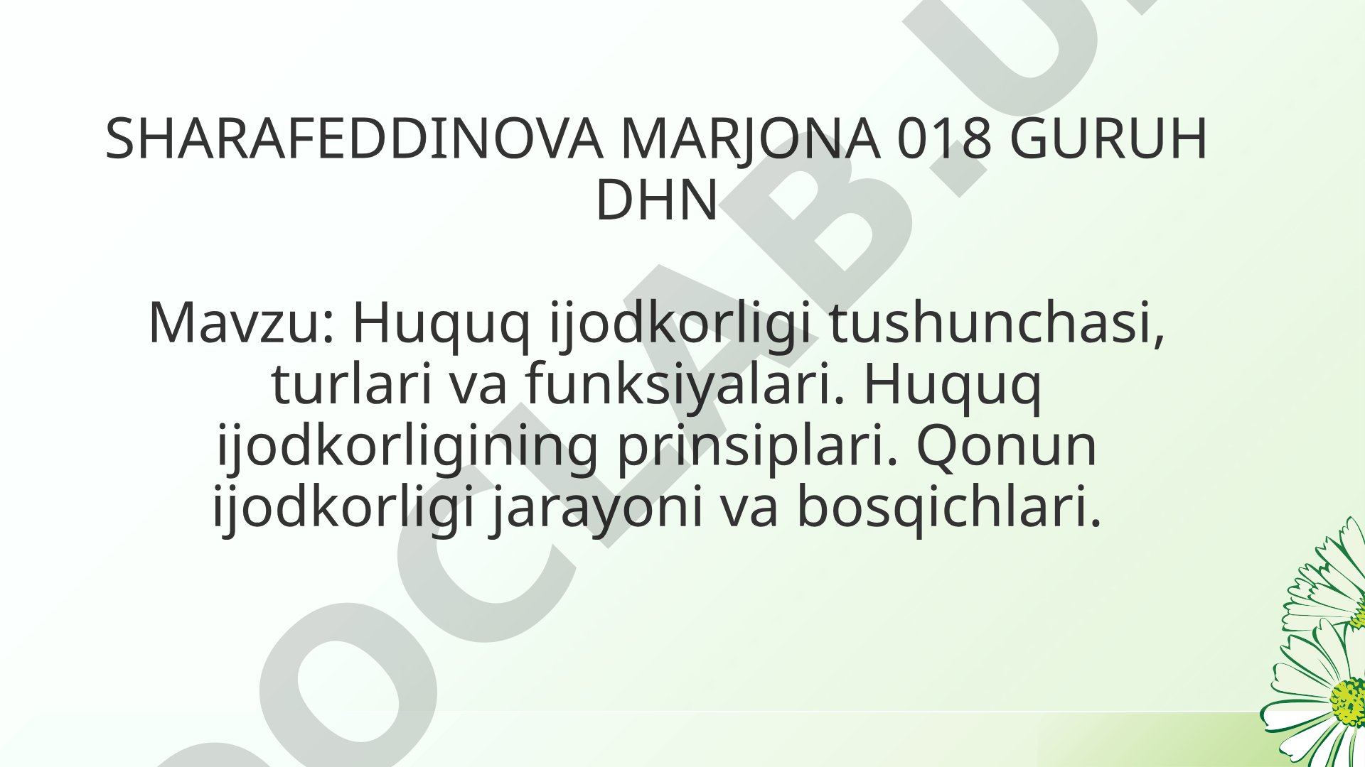 Huquq ijodkorligi tushunchasi, turlari va funksiyalari. Huquq ijodkorligining prinsiplari. Qonun ijodkorligi jarayoni va bosqichlari