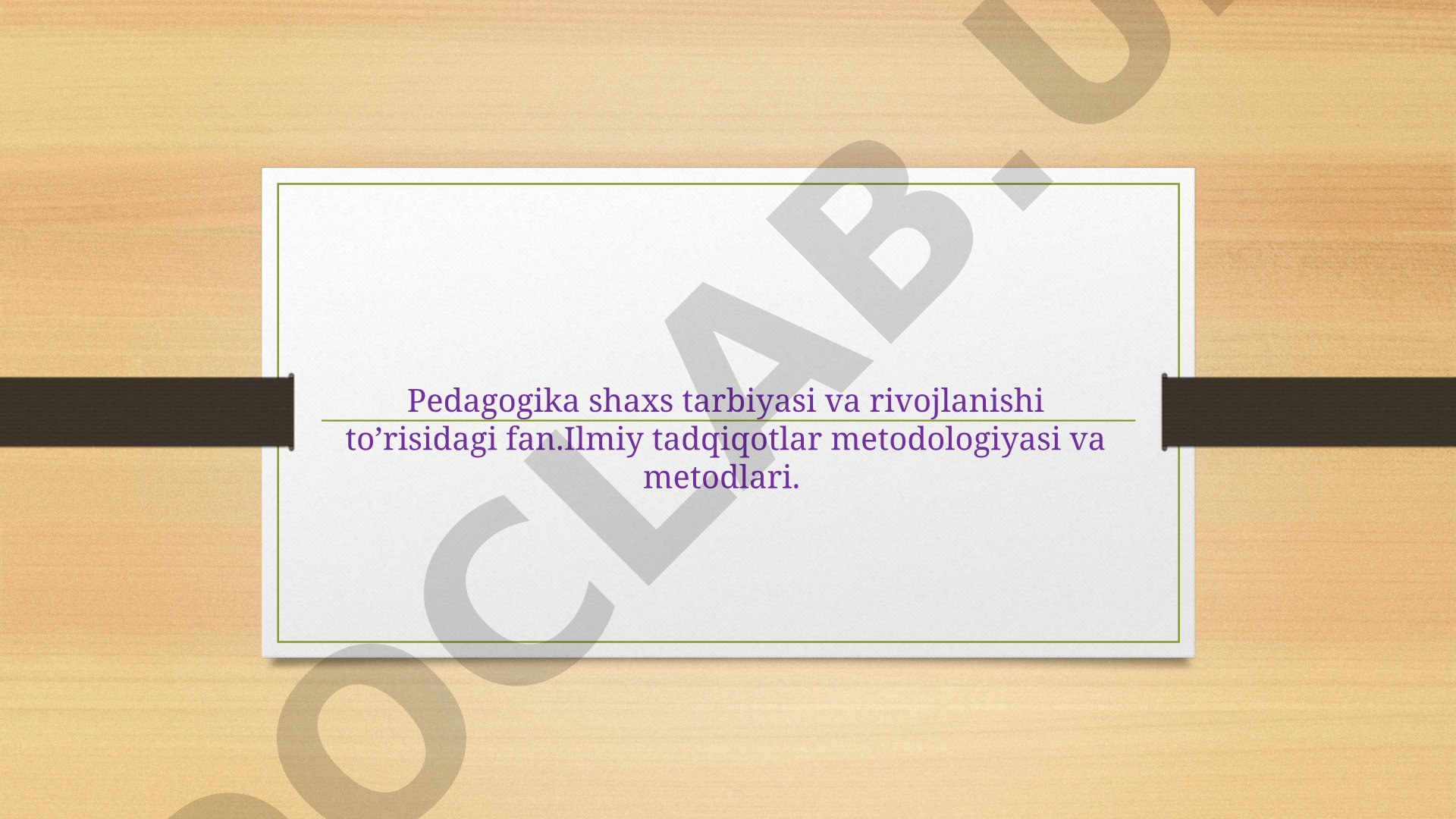 Pedagogika shaxs tarbiyasi va rivojlanishi to’risidagi fan