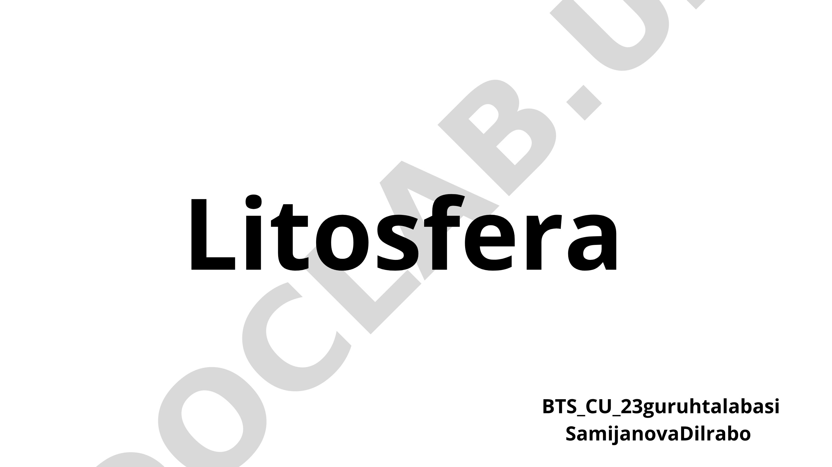 Litosfera: Yer tosh qobig'ining tuzilishi, tarkibi va ahamiyati