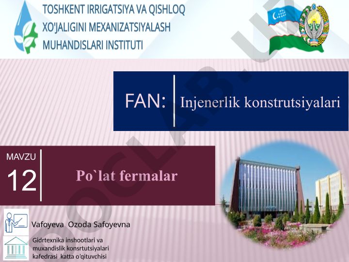 Po'lat fermalarning turlari va qo'llanilish soxalari