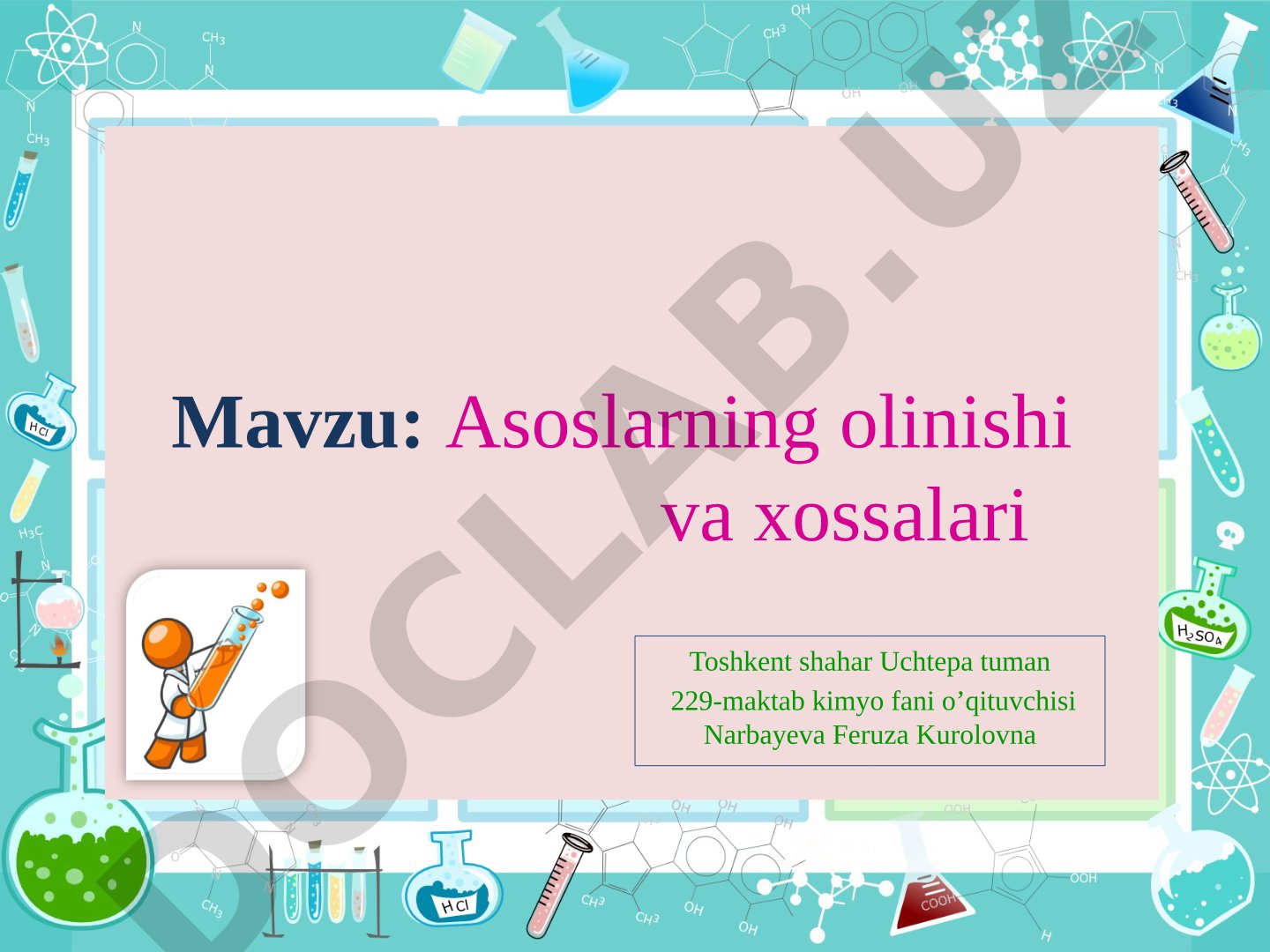 Asoslarning olinishi va xossalari