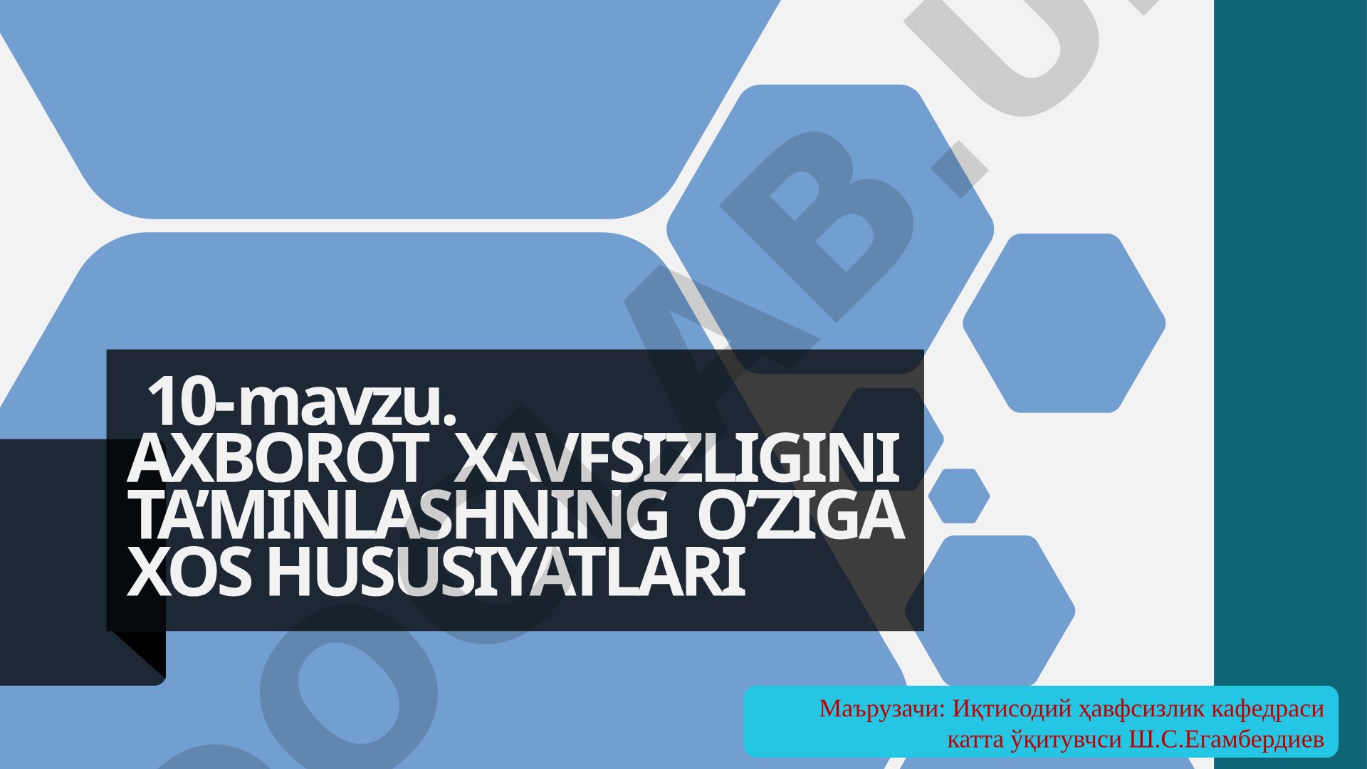 AXBOROT XAVFSIZLIGINI TA’MINLASHNING O’ZIGA XOS HUSUSIYATLARI