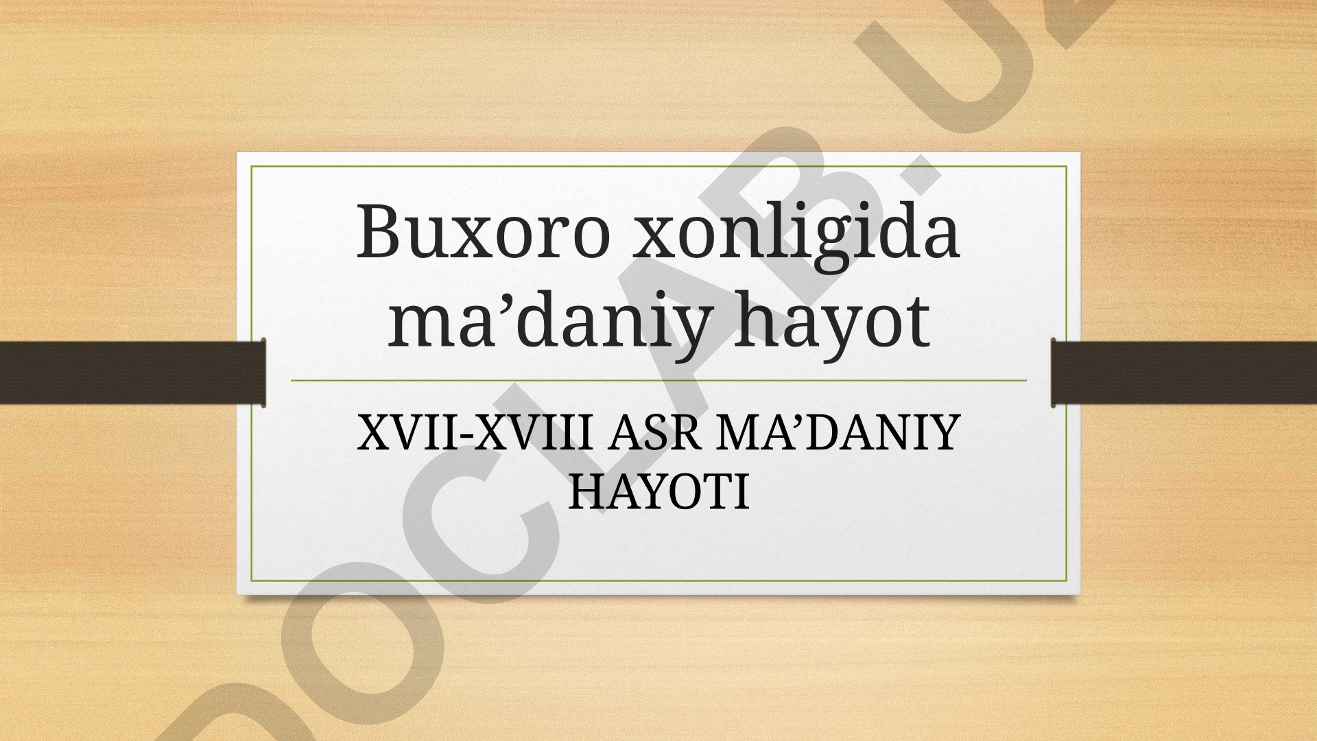 Buxoro xonligida XVII-XVIII asrlarda ilm-fan rivojlanishi