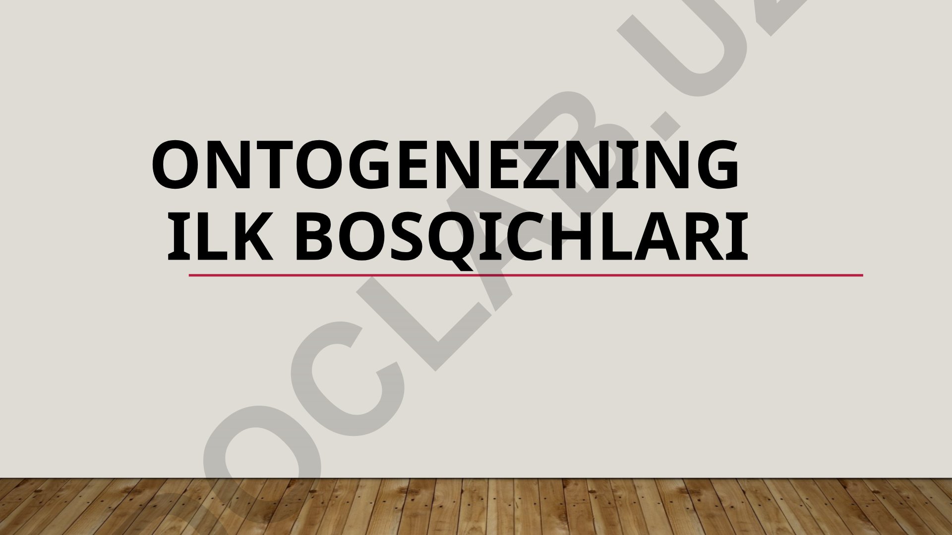 Ontogenezning ilk bosqichlari va perinatal davr xususiyatlari