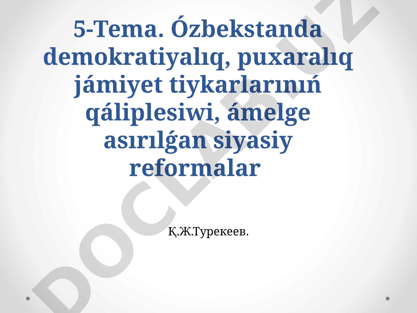 Ózbekstanda demokratiyalıq, puxaralıq jámiyet tiykarlarınıń qáliplesiwi, ámelge asırılǵan siyasiy reformalar