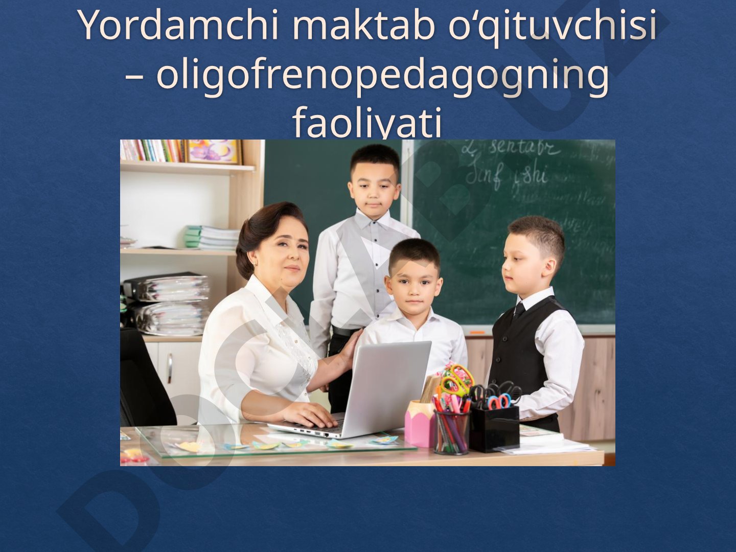 Yordamchi maktab o‘qituvchisi – oligofrenopedagogning faoliyati