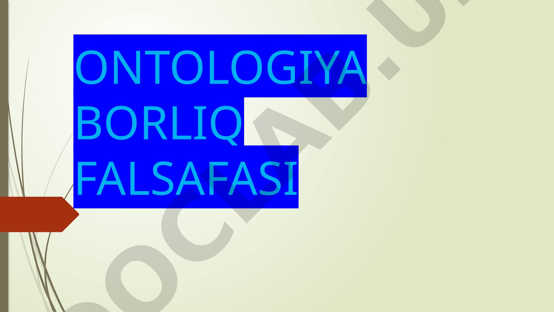 Ontologiya – borliq falsafasi