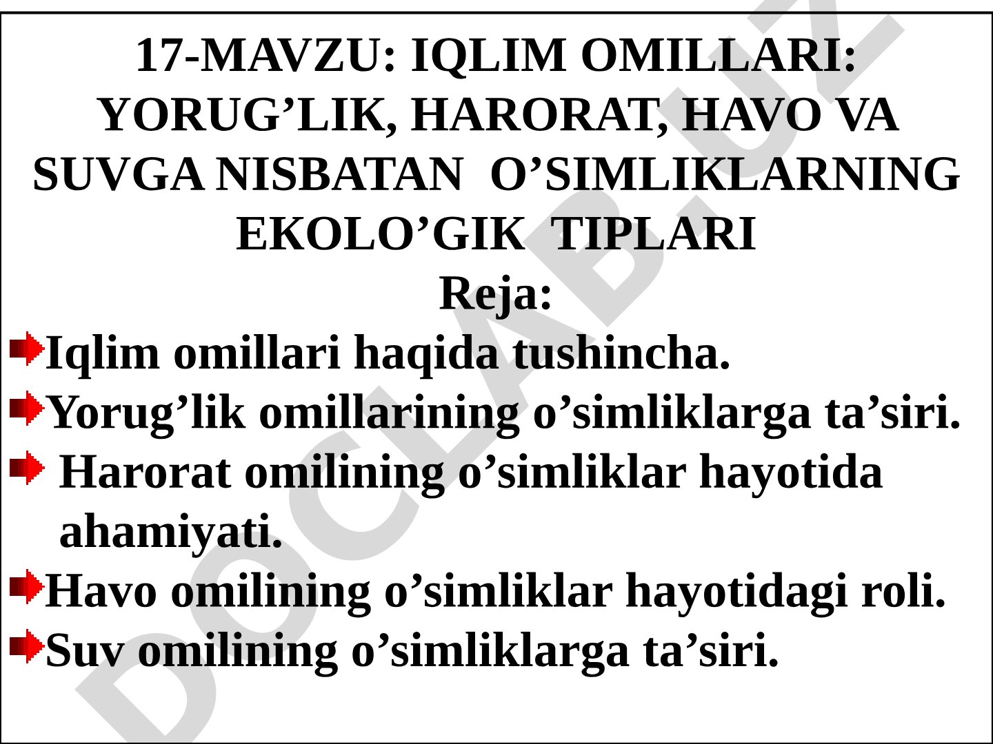 Iqlim omillari: yorug'lik, harorat, havo va suvga nisbatan o'simliklarning ekologik tiplari