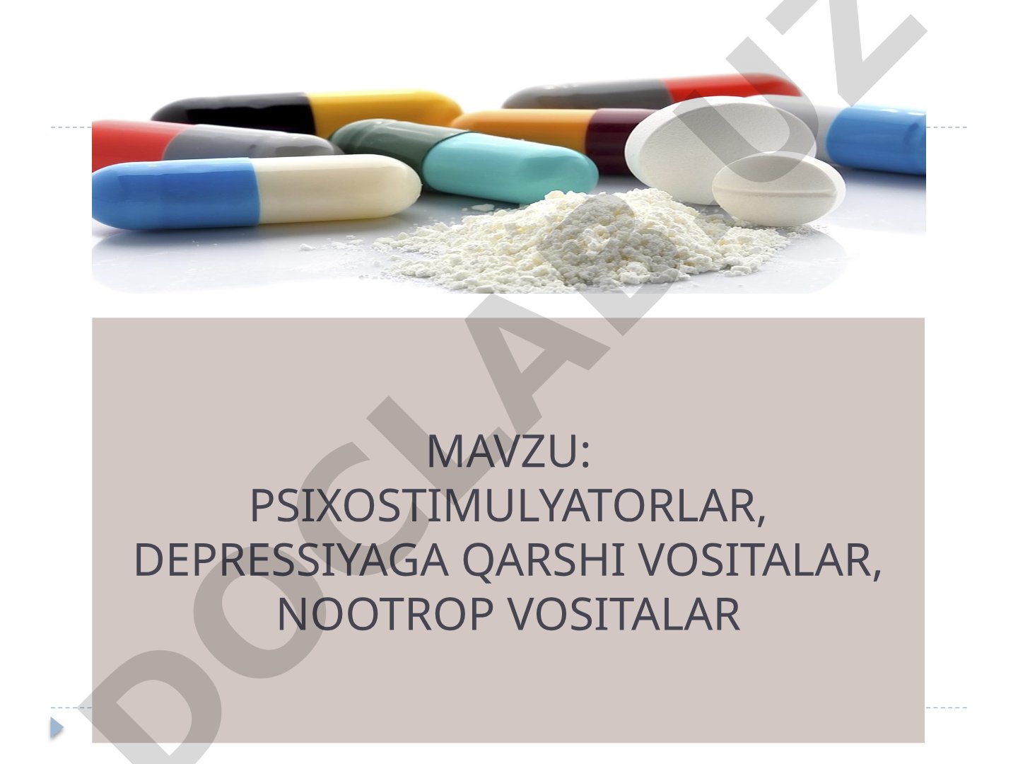 Psixostimulyatorlar, depressiyaga qarshi vositalar, nootrop vositalar