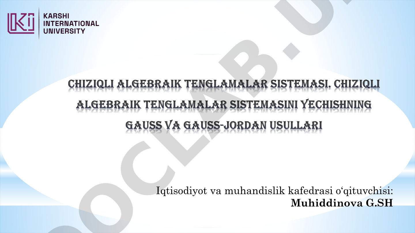 Chiziqli algebraik tenglamalar sistemasi va Gauss, Gauss-Jordan usullari