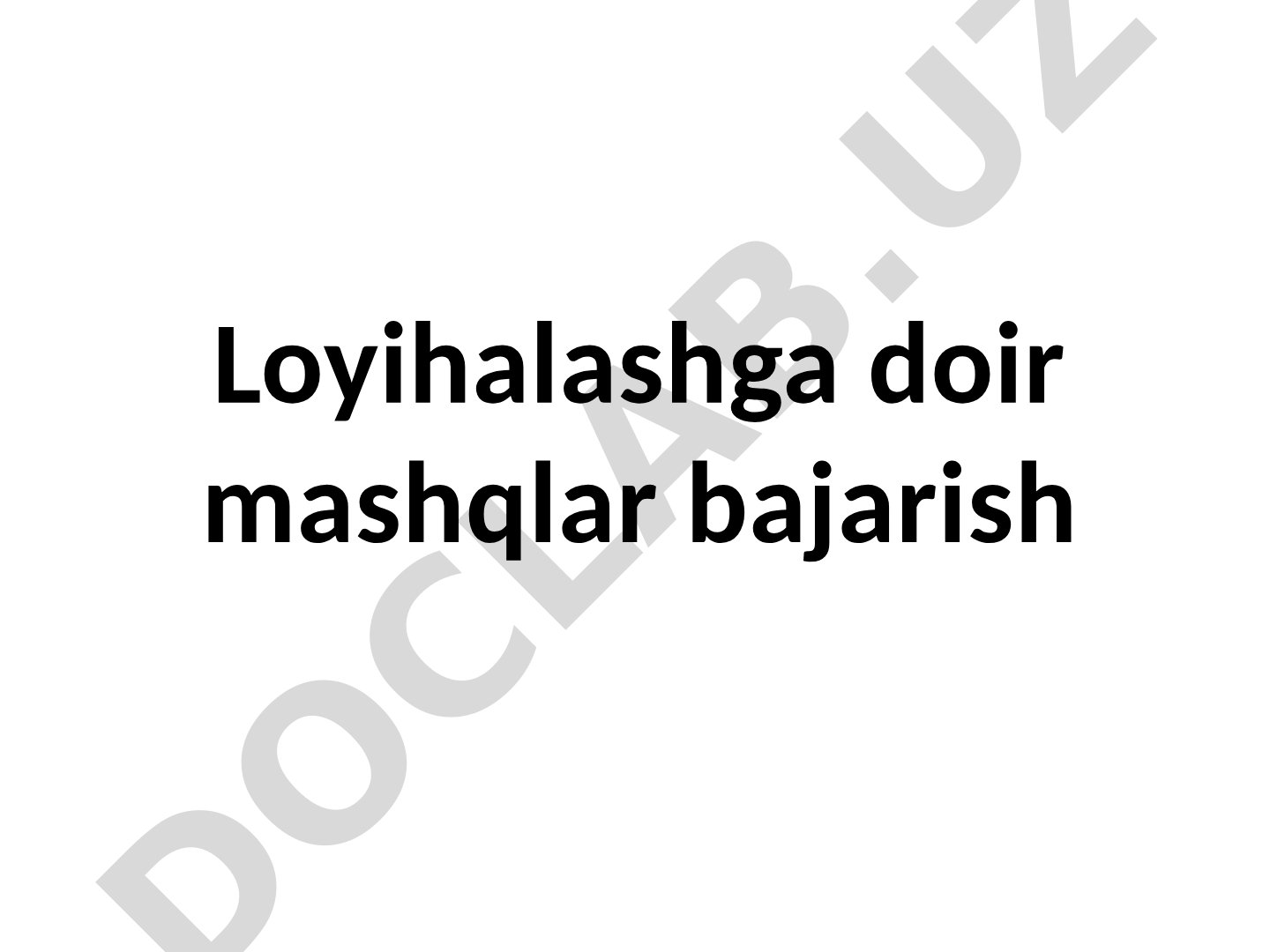 Loyihalashga doir mashqlar bajarish